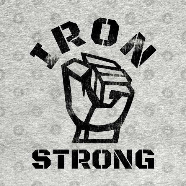 IRON STRONG by MuscleTeez